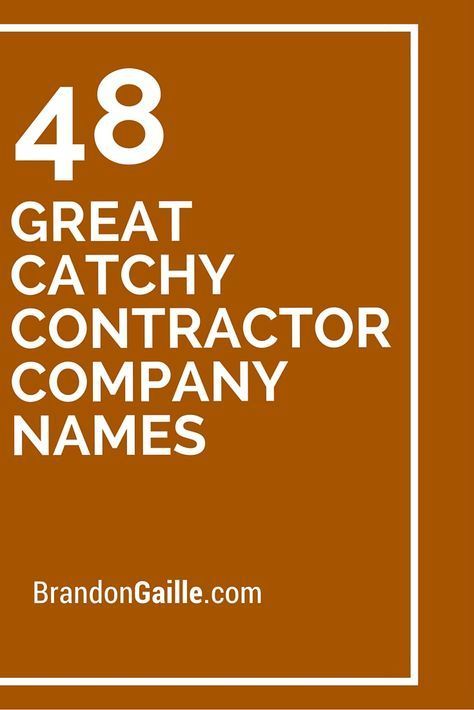 48 Great Catchy Contractor Company Names Roofing Company Names, Construction Names Ideas, Catchy Company Names, General Contractor Business, Construction Company Names, Contractor Logo, Names For Companies, Real Estate Company Names, Company Name Ideas