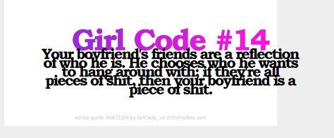 boyfriend's friends...girl code My boyfriend isnt a piece of shit Girl Codes For Guys, Girl Code Book, Girl Code Rules, Friend Tips, Code Quotes, Nicole Byer, Girl Code Quotes, Girl Language, Uplifting Affirmations
