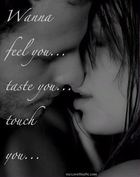 I Just Want You Crave You Quotes, Passionate Love Quotes, Hot Love Quotes, Kissing Quotes, Image Couple, Romantic Quotes For Her, Sweet Romantic Quotes, Soulmate Love Quotes, Soulmate Quotes