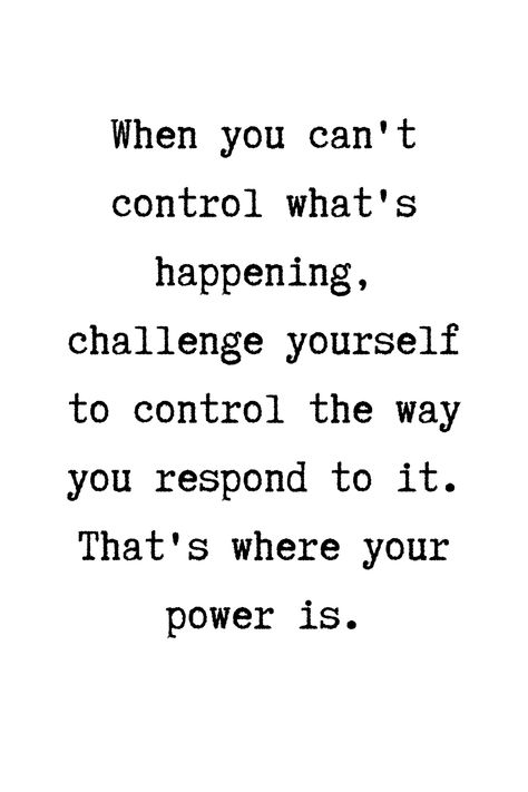 Love Challenges Quotes, I Feel Amazing Quotes, Friendship On The Rocks Quotes, Never Control Him Quote, Life Challenges Quotes Inspiration, Control How You Respond, Control Quotes Inspiration, How To Control Your Feelings, Being In Control Quotes