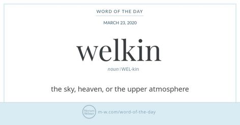 When it comes to welkin, the sky's the limit. This heavenly word has been used in English to refer to the vault of the sky for centuries, and it derives from an Old English word meaning 'cloud.' In Unusual English Words, Commonly Misspelled Words, English Word Meaning, Elegant Words, Welsh Words, Old English Words, Silly Words, Vocabulary Book, Misspelled Words