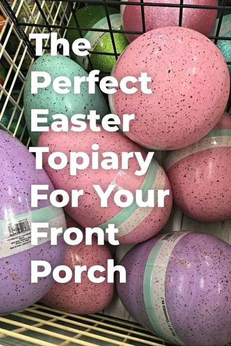 Easter Garden Decorations Diy Projects, Front Porch Easter Ideas, Easter Porch Pot Ideas, Easter Outdoor Decorations Diy, Easter Topiary Diy Front Porches, Whimsical Easter Decor, Easter Egg Topiary Diy, Outside Easter Decorations Front Porches, Front Porch Easter Decorations Ideas