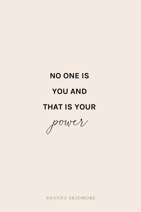 “No one is you and that’s your power.” | Shanna Skidmore #finance #creative #entrepreneur Tenk Positivt, Inspirerende Ord, Vie Motivation, Motiverende Quotes, Self Love Quotes, Inspirational Quotes Motivation, Journal Inspiration, Positive Affirmations, Inspirational Words