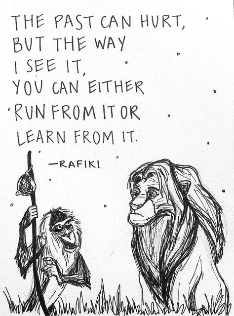 Lion King-Rafiki Quote. Simba Lion King Quotes, Lion King Rafiki Quotes, Rafiki Quotes Wisdom, Remember Who You Are Lion King, Quotes About Lions, Simba Quotes, Rafiki Lion King Quotes, Quotes Lion King, Motivation Sketch