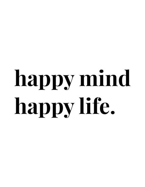 "Happy Mind Happy Life" | Positive quote wall art free printables Positive Quotes For Life Encouragement, Bestfriend Quotes, Positive Quotes For Life Happiness, Happy Mind Happy Life, Inspirerende Ord, Happy Life Quotes, Motivation Positive, Happy Minds, Motiverende Quotes