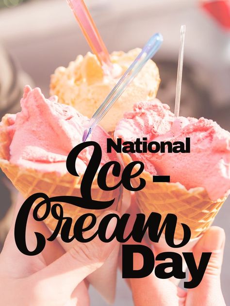 National Ice Cream Day, Birthday Reminder, Ice Cream Day, E Invite, Birthday Calendar, National Holidays, Holiday Greeting, Social Media Engagement, National Day