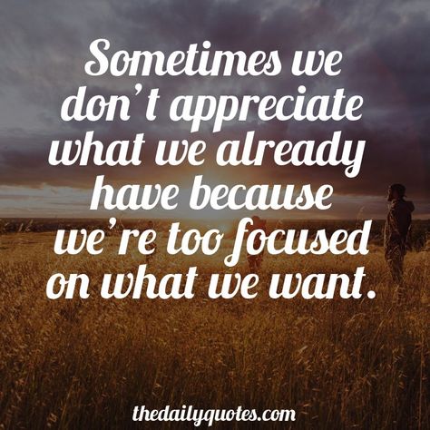 We always want more, bigger house, more money, better relationships, we are never satisfied. Never Satisfied Quotes, Satisfied Quotes, Be Better Than Yesterday, Life Quotes Family, Never Satisfied, Appreciate Life Quotes, Funny Wood Signs, Better Than Yesterday, Serious Quotes