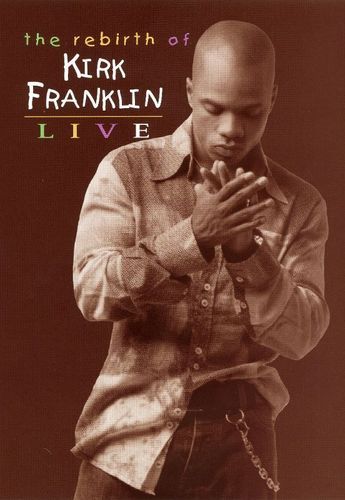 The Rebirth of Kirk Franklin: Live [DVD] [2002] Shirley Caesar, Rich Mullins, Tamela Mann, Michael Robinson, Lakewood Church, Kirk Franklin, John Gray, Gospel Singer, Gospel Music