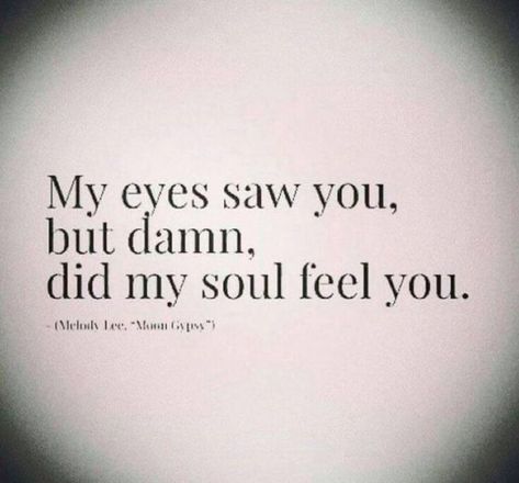 When Our Eyes Met Quotes, He Makes Everything Better, Quotes To Make Him Feel Special, Hi My Love, Best Girlfriend Ever, Soulmate Quotes, Life Quotes Love, Steve Harvey, Les Sentiments