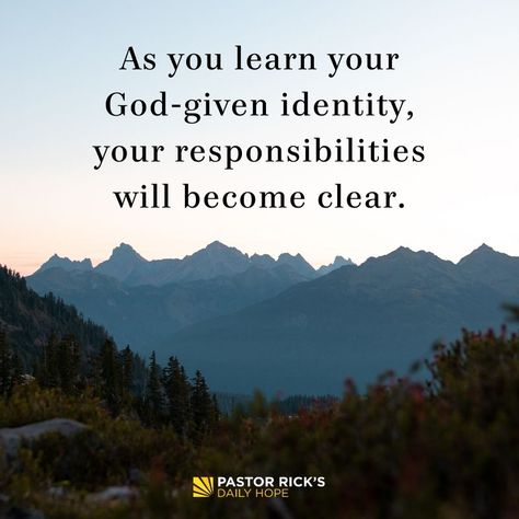 Knowing Your True Identity Defines Your Responsibilities - Pastor Rick's Daily Hope Career Quotes, Rick Warren Quotes, Encouragement For Today, Prayers For Hope, Rick Warren, Spiritual Warrior, God Made You, Identity In Christ, Scripture Pictures