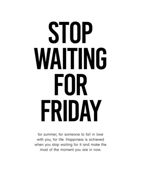 DESENIO - POSTERS ONLINE on Instagram: “Make your everyday matter 💛. . . Designs 'Stop Waiting For Friday'.” Stop Waiting For Friday, Desenio Posters, Future Poster, Groups Poster, Silence Quotes, Stop Waiting, Fina Ord, Online Posters, Online Wall Art