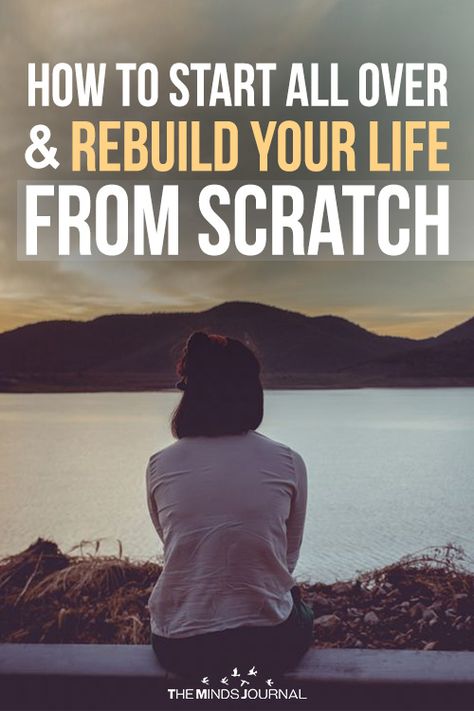 How to Start All over and Rebuild Your Life from Scratch2 Self Help Skills, Reboot Your Life, Rebuild Your Life, Midlife Transformation, Mind Journal, The Minds Journal, My Purpose In Life, Minds Journal, Get My Life Together