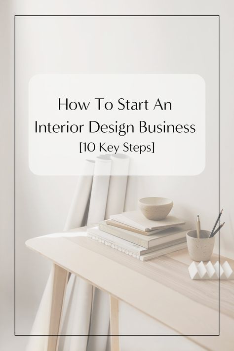 How To Start An Interior Design Business [10 Key Steps] — Scaled Up Studio | Website & Marketing Templates for Interior Designers & Architects How To Be A Interior Designer, Interior Design Startup, Interior Design Fee Schedule, Interior Design Information, Interior Design Steps, Interior Design Business Ideas, How To Start Interior Design Business, Becoming An Interior Designer, Become An Interior Designer