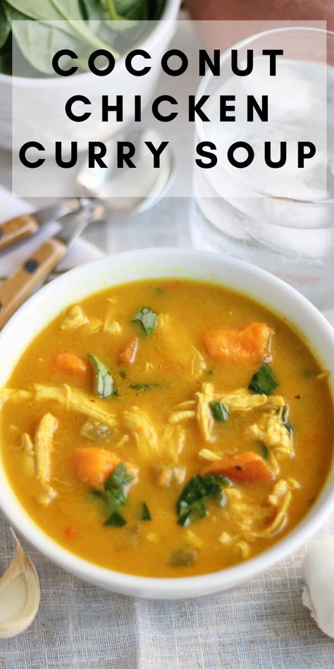 Essen, Coconut Chicken Curry Soup, Chicken Soup With Spinach, Vegetable Curry Soup, Coconut Curry Chicken Soup, Curry Chicken Soup, Coconut Curry Chicken Recipes, Creamy Coconut Chicken, Chicken Coconut Soup