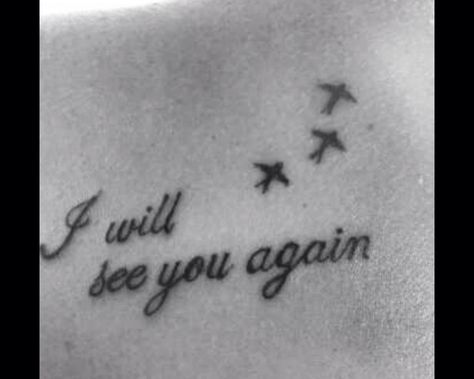 I Will see you again❤️ I Will See You Again Tattoo, We Will Meet Again Tattoo, Until I See You Again Tattoo, See You Again Tattoo, Again Tattoo, Good Goodbye, See Tattoo, Never Say Goodbye, Cursive Tattoos