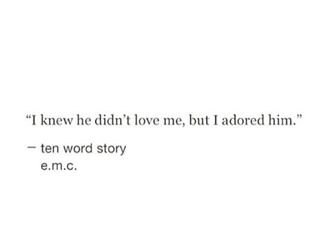 Ten word story 6 Word Short Stories, Ten Word Story, An Eight Word Short Story Quotes, Six Word Story Quotes, 6 Word Story, 6 Word Stories, Six Word Story, Poetic Quote, Six Words