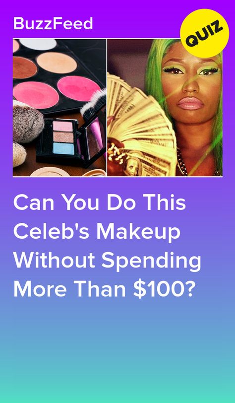 Can You Do This Celeb's Makeup Without Spending More Than $100? Makeup Quiz Fun Quizzes, Makeup Quizzes, Fun Buzzfeed Quizzes, Buzz Feed Quizzes, Money Quiz, Makeup Quiz, Personality Quizzes Buzzfeed, Couples Quiz, Best Buzzfeed Quizzes