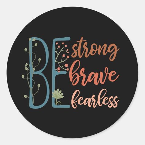 Be Brave Be Strong Be Fearless Motivational Quote Be Fearless, Painting Quotes, Cricut Craft, Canvas Ideas, Cricut Craft Room, Motivational Phrases, Small Canvas, Be Brave, Jesus Pictures