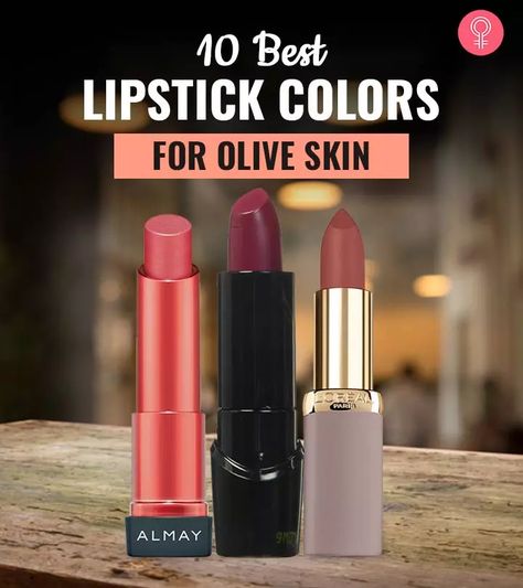 Lip Color Olive Skin, Lipstick Color For Olive Skin Tone, Best Lipstick For Olive Skin, Best Lipstick Color For Olive Skin, Lip Colors For Olive Skin Tone, Olive Skin Lipstick Shades, Lipstick Olive Skin Tone, Best Lip Color For Olive Skin, Olive Skin Makeup Looks