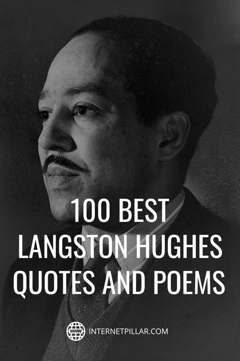 100 Best Langston Hughes Quotes and Poems and Life and Dreams - #quotes #bestquotes #dailyquotes #sayings #captions #famousquotes #deepquotes #powerfulquotes #lifequotes #inspiration #motivation #internetpillar Langston Hughes Quotes, Langston Hughes Poems, Quotes And Poems, Joplin Missouri, Dreams Quotes, Langston Hughes, Quotes On Life, Famous Poems, Poetry Collection