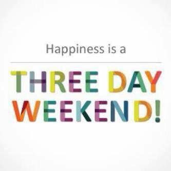 Happiness is a three day weekend! #3DayWeekend #WeekendVibes 3day Weekend Quotes, Humour, 3 Day Weekend Quotes, Long Weekend Humor, Long Weekend Quote, 3 Day Weekend Humor, Long Weekend Quotes, Weekend Meme, Holiday Quotes Funny