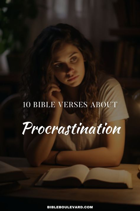 10 Bible Verses About Procrastination