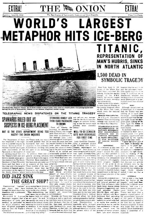 The ONION newspaper print up on the Titanic on April 16th, 1912 Titanic Photos, Titanic Facts, Titanic History, Newspaper Front Pages, Titanic Ship, Newspaper Headlines, Historical Newspaper, Vintage Newspaper, Newspaper Printing