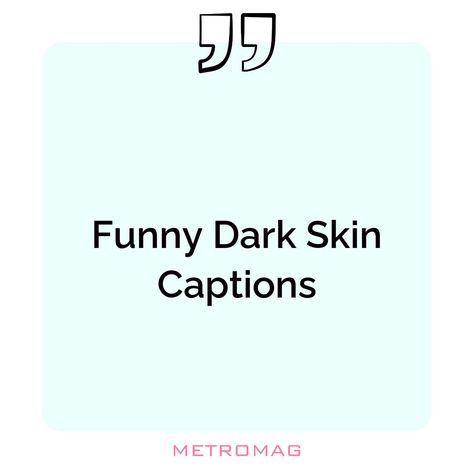 Discover our collection of captions and quotes for dark skin tones to make your posts stand out on Instagram! See all quotes and captions on https://metromag.com/dark-skin-captions/ Skin Captions, Beautiful Captions, Of Captions, Dark Skin Tones, Quotes For Instagram, Dark Skin Tone, All Quotes, Dark Skin, Skin Tones