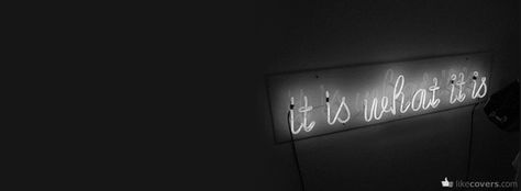 It is what it is black and white Facebook Covers Facebook Cover Photos Inspirational, Facebook Cover Photos Quotes, Twitter Cover Photo, Timeline Cover Photos, Facebook Header, Facebook Cover Quotes, Cover Pics For Facebook, Photos For Facebook, Inspirerende Ord