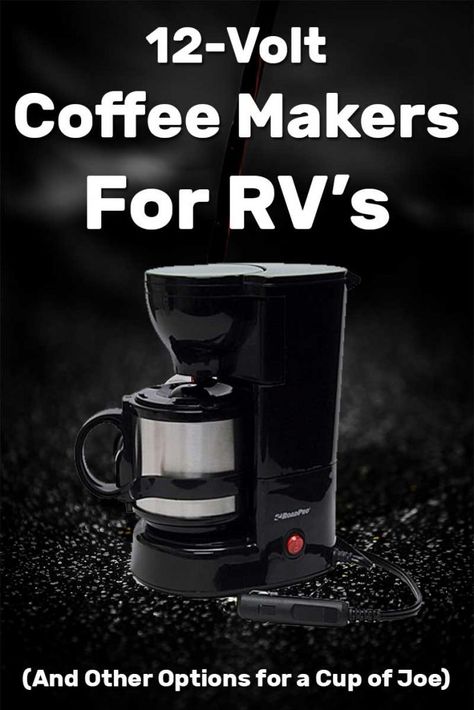 15 12-volt coffee makers for RV's (And other options for a cup of joe). Article by VEHQ.com #VEHQ #RV #vehicles #rvcamping #rvlife #rving #rvliving #rvtravel #motor #motorhome Rv Tips, Camping Coffee Maker, Stainless Steel Coffee Maker, Portable Coffee Maker, The Perfect Life, Coffee Warmer, Coffee Stirrers, Cheap Coffee, Rv Hacks