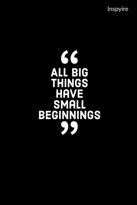 All big things have small beginnings. Humble beginnings quote. Doing Big Things Quotes, Humble Beginnings Quotes, Small Thoughts Quotes, Big Quotes, Humble Quotes, Form Filling, Space Quotes, Business Inspiration Quotes, Small Quotes