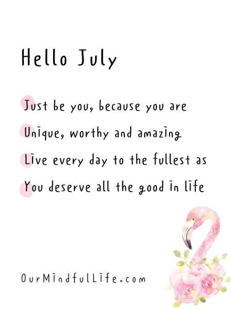 Hi July. Quotes and sayings to welcome July New Month Quotes Positivity July, Calendar Quotes Monthly, Monthly Inspirational Quotes, July Motivation Quotes, Monthly Quotes Calendar Inspirational, July Quotes Month, Welcome July Month Quotes, Our Mindful Life Quotes, Month Of July Quotes