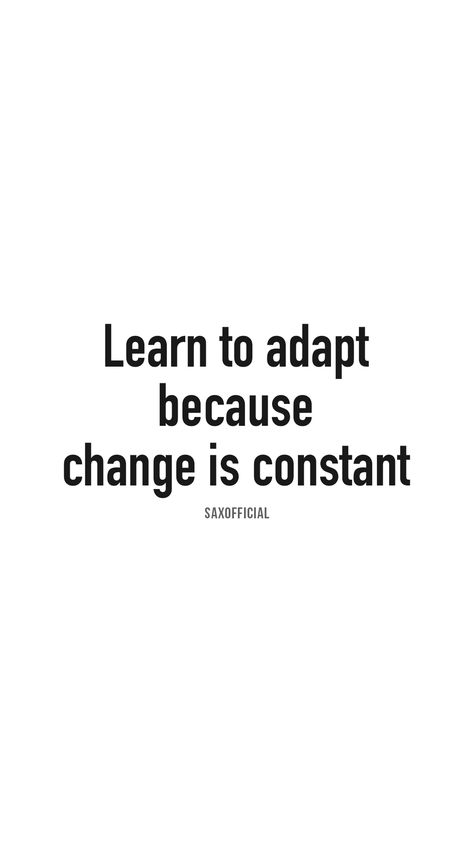 Learn to adapt because change is constant. https://www.instagram.com/saxofficial/ #fitness #quote #motivation #gymaholic Billionaire Thoughts, Aesthetic Billionaire, Change Is Constant, Billionaire Aesthetic, Money Billionaire, Billionaire Quotes, Connection Quotes, Billionaire Mindset, Billionaire Luxury