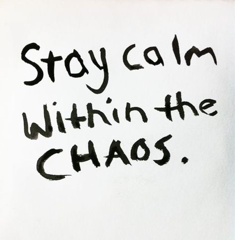 25 Ways to Calm Your Chaos Stay Calm, Note To Self, Great Quotes, Beautiful Words, Mantra, Inspire Me, Inspirational Words, Cool Words, Words Quotes