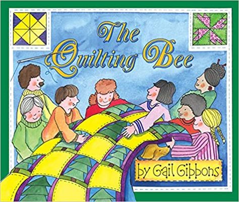 The Quilting Bee: Gibbons, Gail, Gibbons, Gail: 9780688163976: Amazon.com: Books Gail Gibbons, Traditional Quilt Patterns, Quilt Stories, Popular Authors, Funny Names, Traditional Quilts, Bear Paws, Diy Quilt, Ink Illustrations