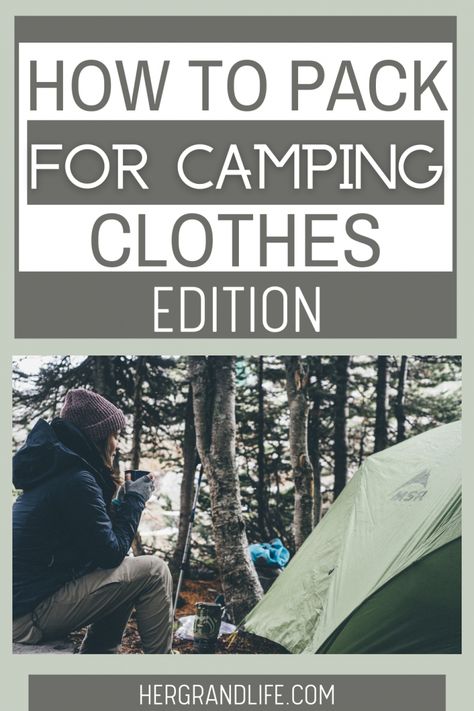 Clothes To Wear Camping, What To Pack For Camping Clothes, Clothes To Pack For Camping, Camping Clothes Packing List, Packing For Camping Clothes, How To Pack Clothes For Camping, Packing Clothes For Camping, Pack Clothes For Camping, How To Pack For Camping