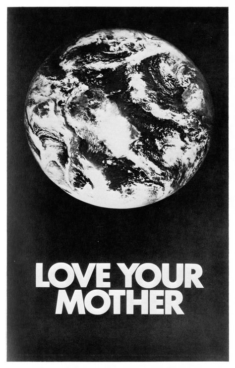 “Love Your Mother” poster - Fonts In Use Into The Wild, Visual Statements, Save Earth, Save The Planet, Earth Day, Go Green, Mother Earth, Belle Photo, Happy Mothers Day