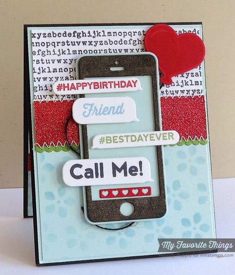 A Paper Melody: MFT's February Release Countdown Day 5 - Smart Phone Cell Phone Birthday Cards, Phone Cards Ideas, Phone Gift, Homemade Birthday Cards, Mft Cards, Phone Cards, Birthday Cards Diy, Phone Card, Marianne Design