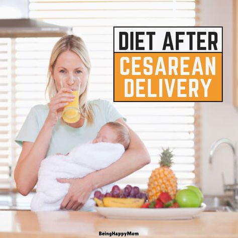 After C Section Diet, Diet Chart After C Section Delivery, After Pregnancy Diet, Post Pregnancy Diet, Indian Diet Plan, Cesarean Delivery, Postpartum Diet, Ayurvedic Diet, Pregnancy Diet