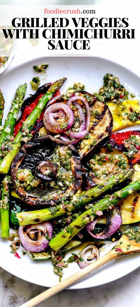 Grilled Veggies With Chimichurri, Grilled Chicken And Vegetable Recipes, Chimichurri Sauce Uses, Grilled Veggies Salad, Veggie Dishes For Lunch, Healthy Delicious Vegetable Recipes, Chimichurri Vegan Dinner, Dinner With Fresh Veggies, Best Vegetable Sides