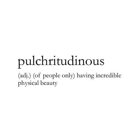 Word of the Day: Pulchritudinous /ˌpʌlkrɪˈtʃuːdɪnəs/ From the word pulchritude, to describe physically beautiful person. ---------------------------------------------⠀ We'd love to see how you might use any of our words of the day. Send us your thoughts; the most poetic, funniest or otherwise best will be featured on our feeds and (later this year) our magazine.⠀ .⠀ .⠀ .⠀ #WordoftheDay #beauty #beautiful #people #writers #readers #competition #writerscommunity #creativewriting Describe Someone You Love, Words Cannot Describe Quotes, Rare Words To Describe Someone You Love, Words To Describe People With Meaning, Pulchritudinous Aesthetic, Aesthetic Words To Describe People, Aesthetic Words To Describe Yourself, How To Describe Someone You Love, Words To Describe People Beautiful