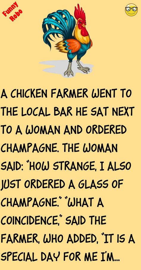 A chicken farmer went to the local barHe sat next to a woman and ordered champagne.The woman said: “How strange, I also just ordered a glass of champagne.” #funny, #joke, #humor Humour, Farmer Jokes, Savage Chickens, Top Jokes, Chicken Farmer, Chicken Pictures, Latest Jokes, Usa Funny, Funny Cartoons Jokes