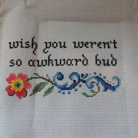 Letterkenny Cross Stitch, Snarky Embroidery, Funny Embroidery, Cross Stitch Quotes, Funny Cross Stitch Patterns, Subversive Cross Stitch, Cross Stitch Funny, Crochet Cross, Sewing Art