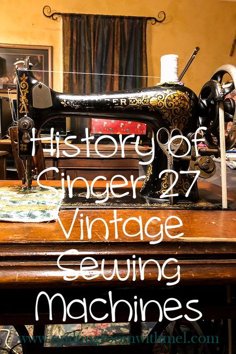 history of the singer 27 sewing machine Couture, Patchwork, Antique Singer Sewing Machine Ideas, Singer 27 Sewing Machine, Old Singer Sewing Machine Ideas, Antique Identification, Singer Sewing Machine Vintage, Sew Machine, Singer Sewing Machine Table