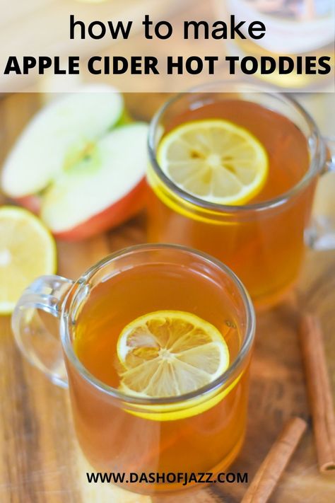Looking for hot apple cider cocktail recipes? Want to learn how to make a hot toddy? Here's how to make a classic hot toddy recipe just right for fall with spiced apple cider and, of course, whiskey. Easy throat-soothing drink recipe by Dash of Jazz #dashofjazzblog #hottoddyrecipeforcolds #hottoddyrecipewhiskey #hottoddyrecipeapplecider #easyhottoddyrecipe Hotty Toddy Drink, Apple Cider Cocktail Recipes, Hot Toddy Whiskey, Hot Cider Recipes, Hot Apple Cider Cocktail, Classic Hot Toddy Recipe, Hot Toddy Recipe For Colds, Throat Soothing, Caramel Apple Cider Recipe