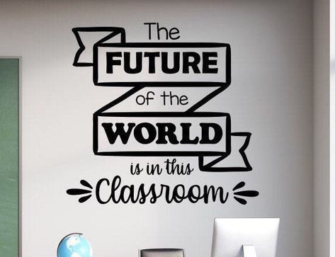 Classroom wall decal, classroom decor, classroom wall art, teacher decal, school wall decal // the future of the world is in this classroom Classroom Door Vinyl, School Wall Art Ideas, Classroom Wall Art, Classroom Welcome, School Board Decoration, Classroom Wall Decor, School Wall Art, Decor Classroom, Classroom Quotes