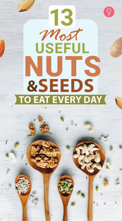 Edible Seeds List, Nuts And Seeds Benefits, Seeds To Eat Everyday, Healthy Seeds To Eat, How Many Almonds To Eat A Day, Healthy Nuts To Eat, Best Nuts To Eat, Reduce Ldl Cholesterol, Seeds To Eat