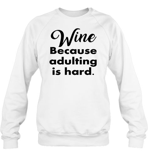 🍷 Wine Because Adulting is Hard Shirt - Sip, Smile, and Embrace the Chaos! 🍇 Adulting can be a rollercoaster of responsibilities, but fear not! Introducing our sassy tee that's here to remind you to take a moment, unwind, and enjoy a glass or two because, let's face it, sometimes adulting deserves a toast! 🍇 Crafted with comfort in mind, this shirt feels as smooth as that perfect sip of your favorite vintage and as relaxing as a lazy Sunday afternoon. It's designed to keep you at ease while navigating the maze of grown-up duties. 🍷 Whether you're conquering the challenges of daily life, balancing work and play, or simply seeking solace in the sweet nectar of grapes, this shirt boldly declares your motto: "Wine Because Adulting is Hard" – a playful nod to embracing life's chaos with a t