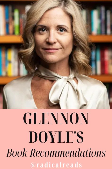 Glennon Doyle's Book Recommendations @ Radical Reads Glennon Doyle Books, Getting Through Hard Times, Glennon Doyle, Tea Aesthetic, Famous Writers, Celebrity Books, Alice Walker, Elizabeth Gilbert, Book List