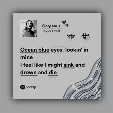 Blue Taylor Swift Widget, Gorgeous Lyrics Taylor Swift, Gorgeous Taylor Swift Lyrics, Need Taylor Swift, Taylor Swift Phrases, Lyrics Widget, Taylor Swift Gorgeous, Gorgeous Taylor Swift, Taylor Swift Clean